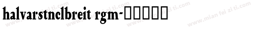 halvarstnclbreit rgm字体转换